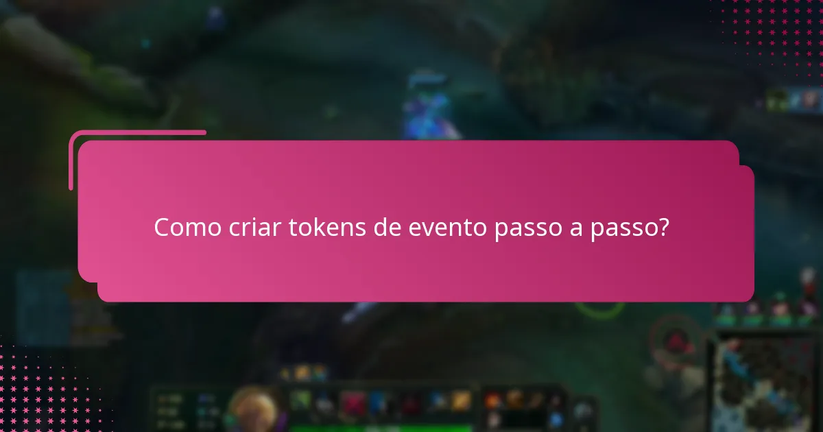 Como criar tokens de evento passo a passo?