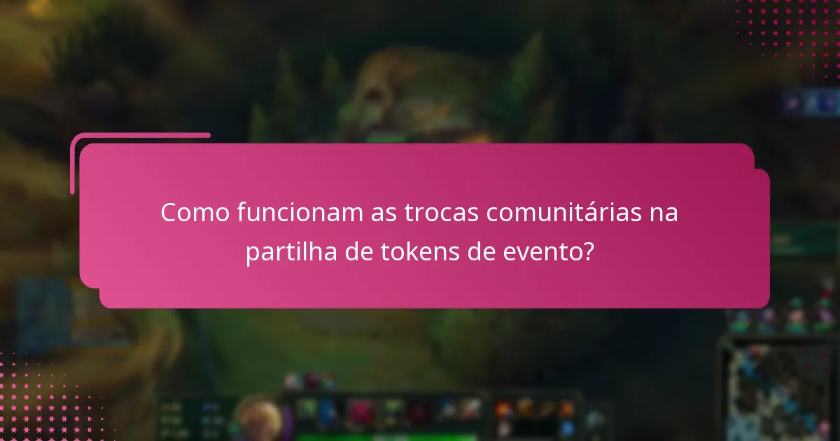Como funcionam as trocas comunitárias na partilha de tokens de evento?