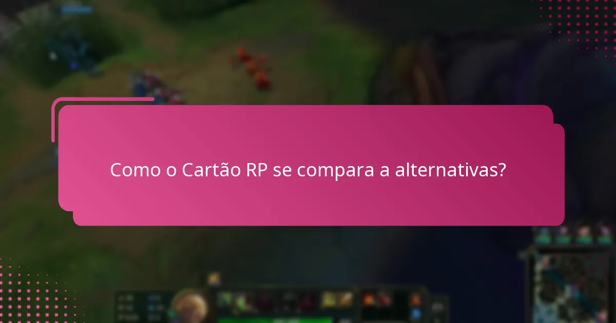 Quais são as perguntas comuns sobre o uso do Cartão RP?
