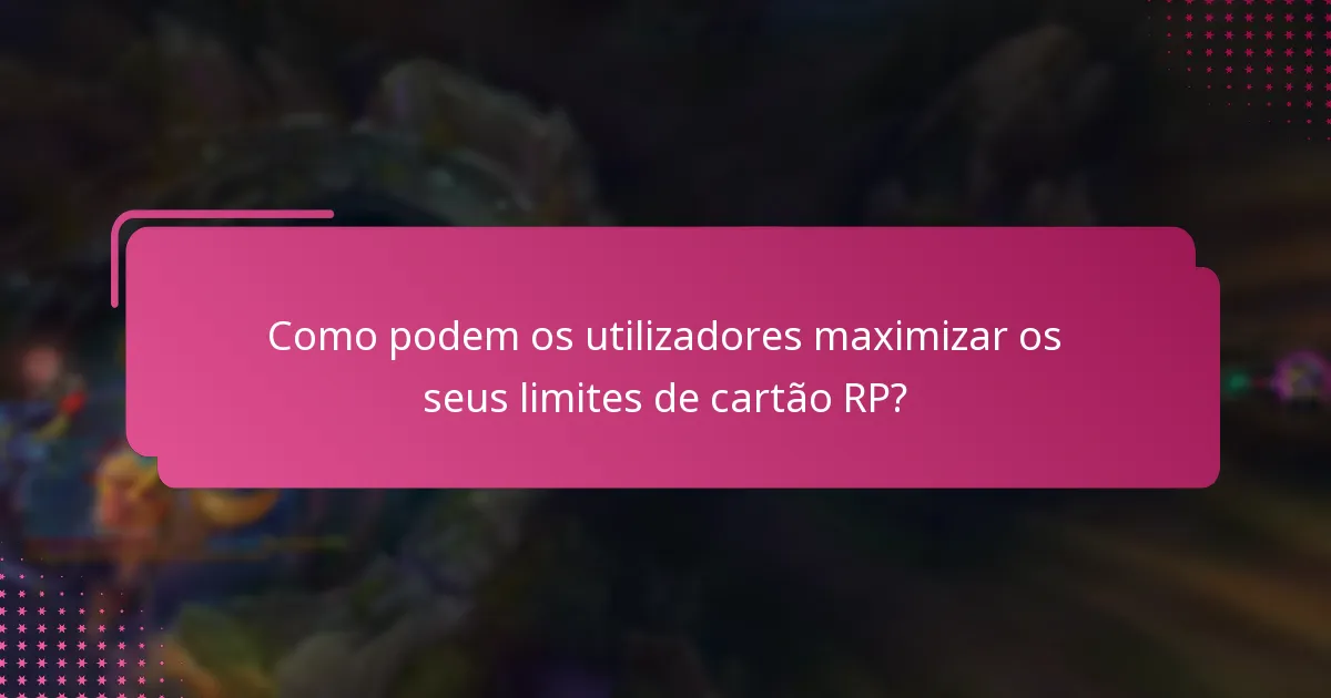 Como variam os limites dos cartões RP por região?