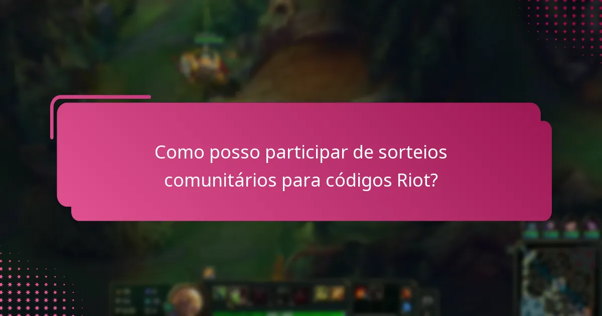 Onde posso encontrar fontes oficiais de códigos Riot?