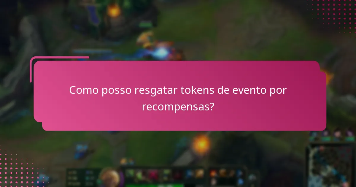Como posso resgatar tokens de evento por recompensas?