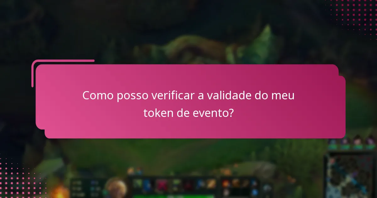 Como posso verificar a validade do meu token de evento?