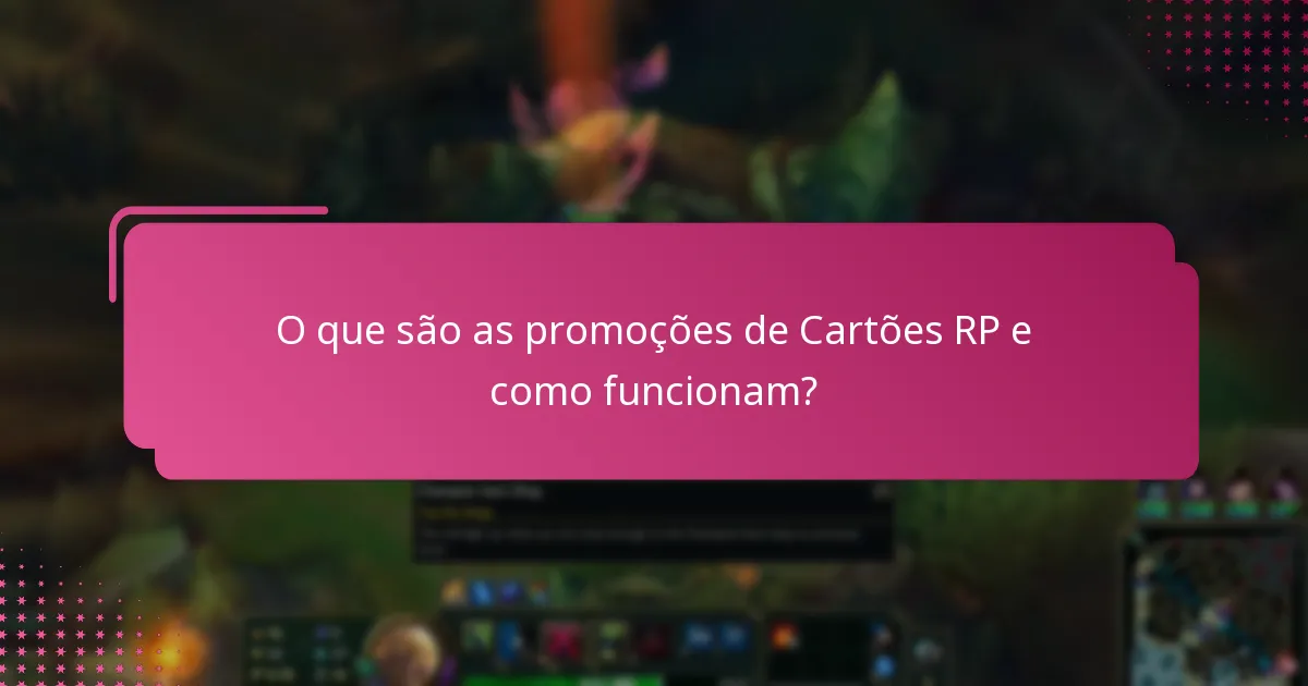 Quais eventos especiais desencadeiam promoções adicionais de Cartões RP?