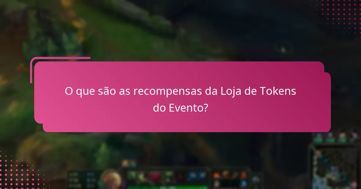 Qual é a estrutura de preços para os itens da Loja de Tokens do Evento?