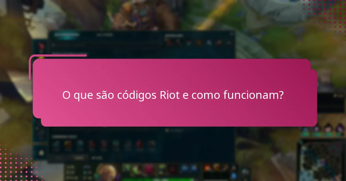 Como resgatar códigos Riot?