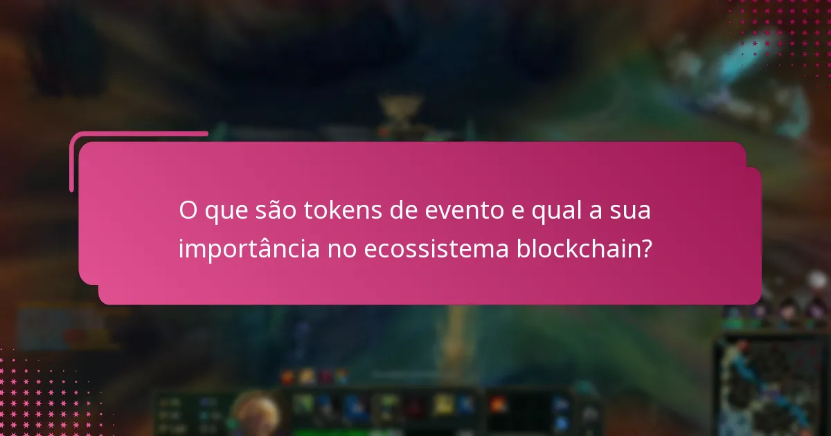 Quais tokens de evento ganharam reconhecimento na comunidade?