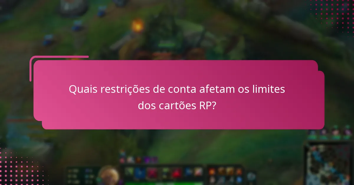 Como podem os utilizadores maximizar os seus limites de cartão RP?