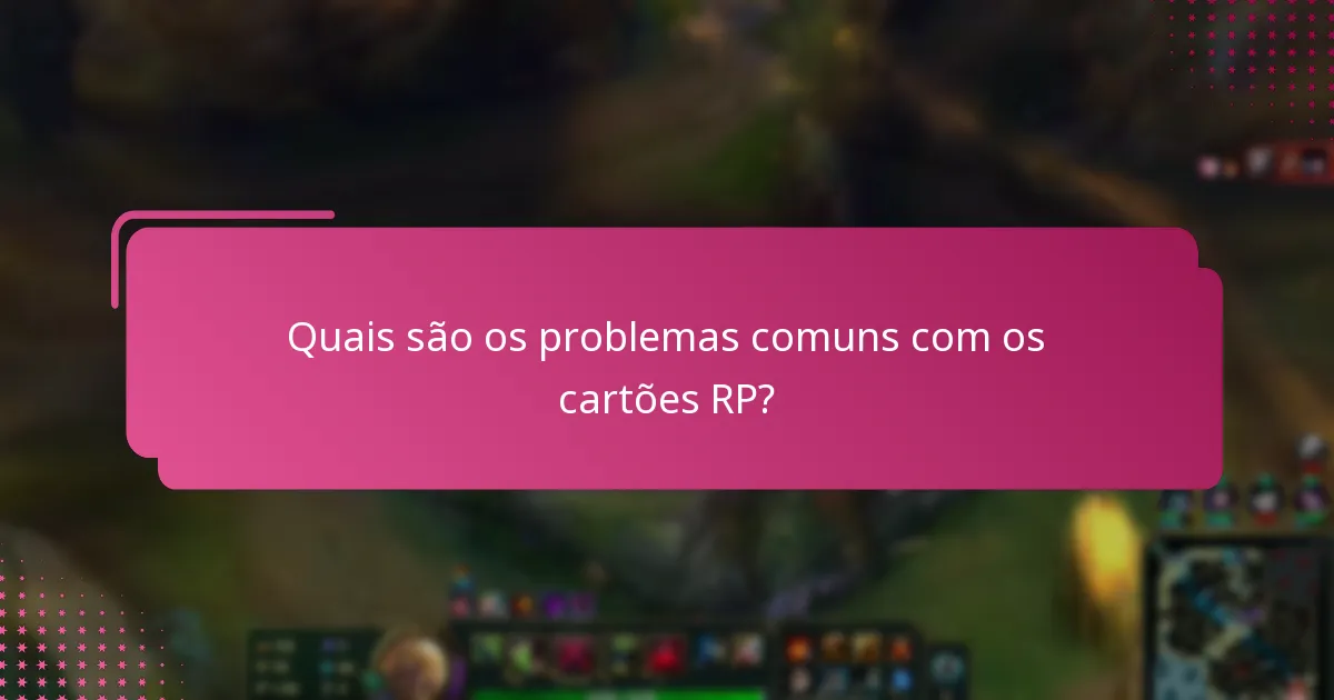 Quais soluções estão disponíveis para problemas persistentes com cartões RP?